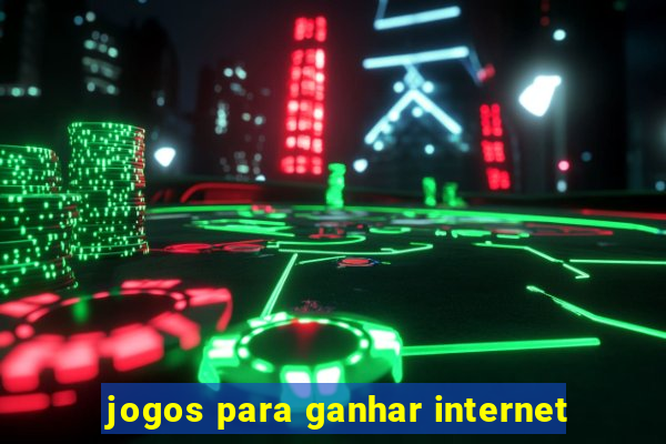 jogos para ganhar internet